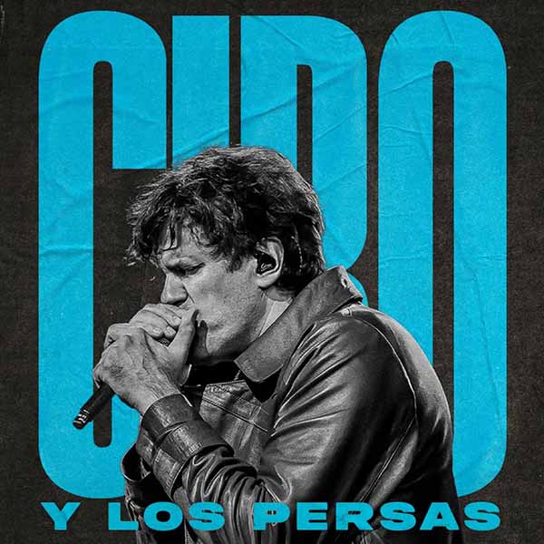 Entradas Ciro y Los Persas - Plaza de la Música (vie 21 ago 2026